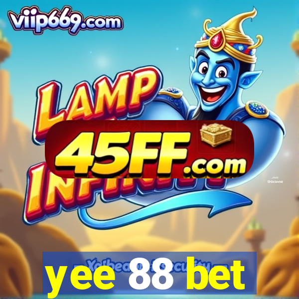 yee 88 bet